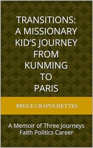 Transitions A Missionary Kid's Journey from Kunming to Paris